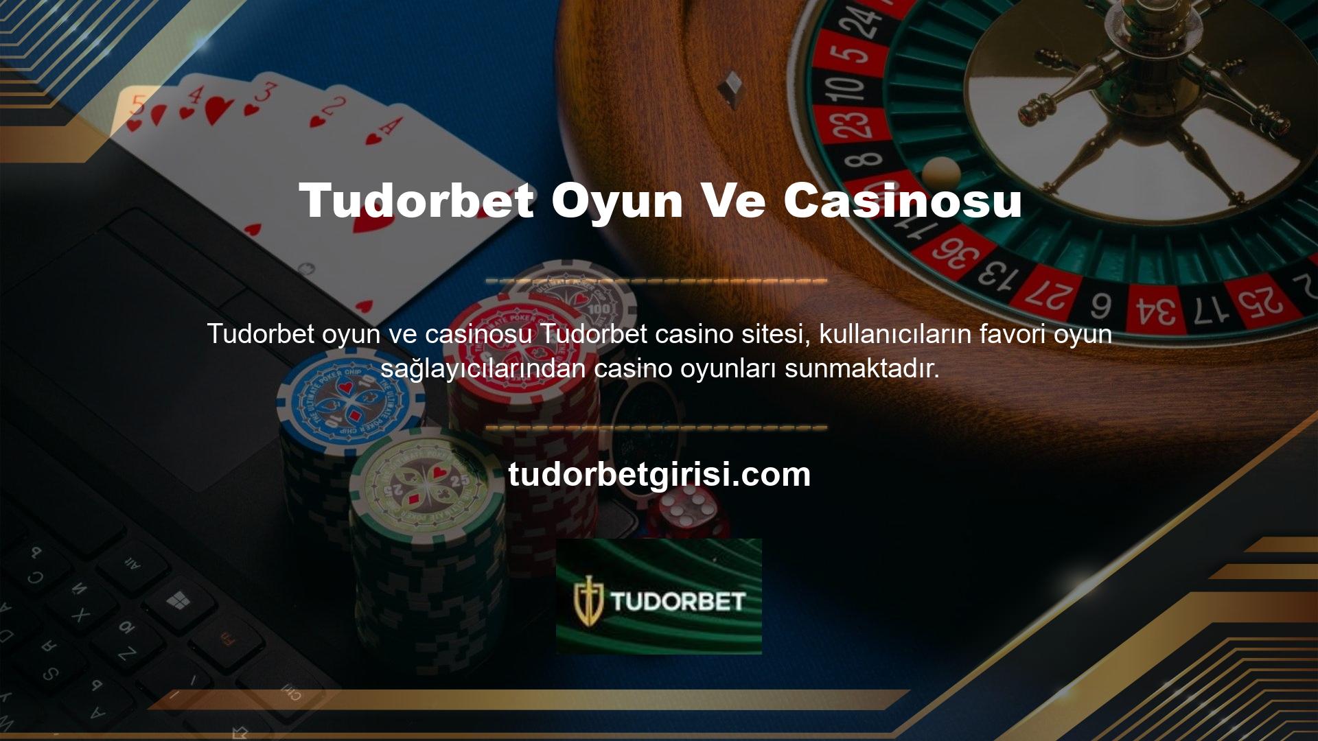 Jackpotlar eğlenceli ve kaliteli casino oyunları Tudorbet dağıtılmaktadır